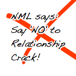 NML says: Say no to relationships crack