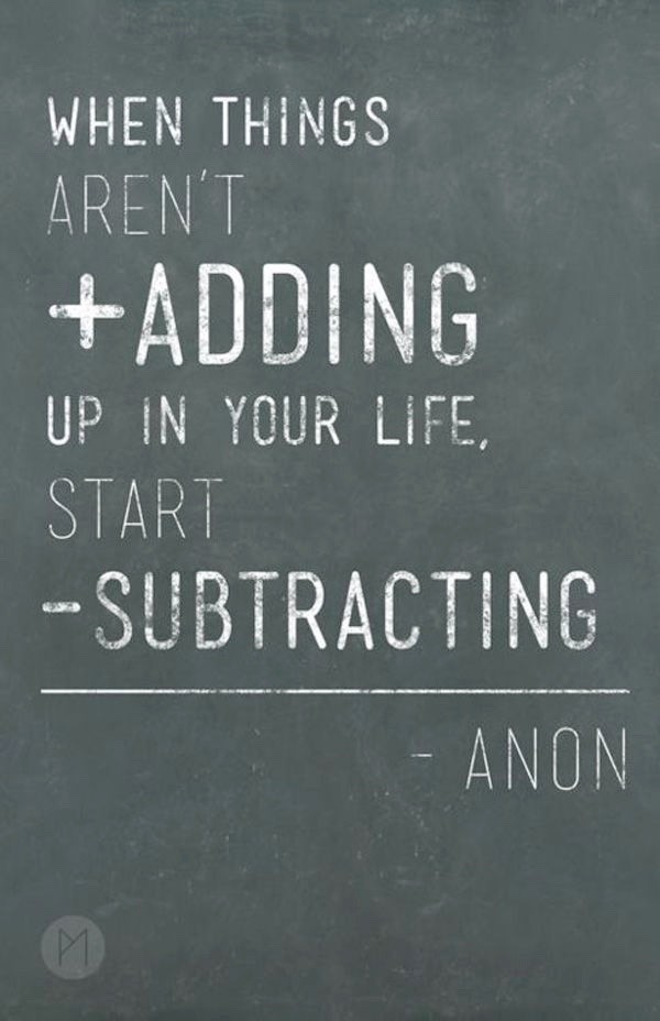 When things stop adding up, start subtracting
