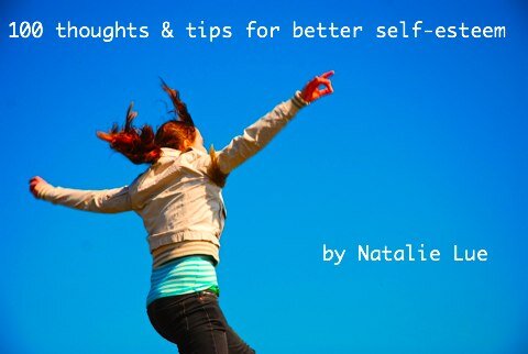 100 Tips & Thoughts for Better Self-Esteem – A Guide To Happiness & Improved Sense of Self