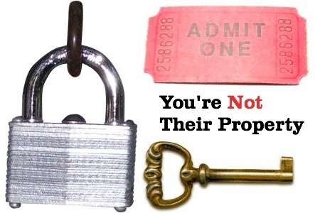 You're Not Their Property