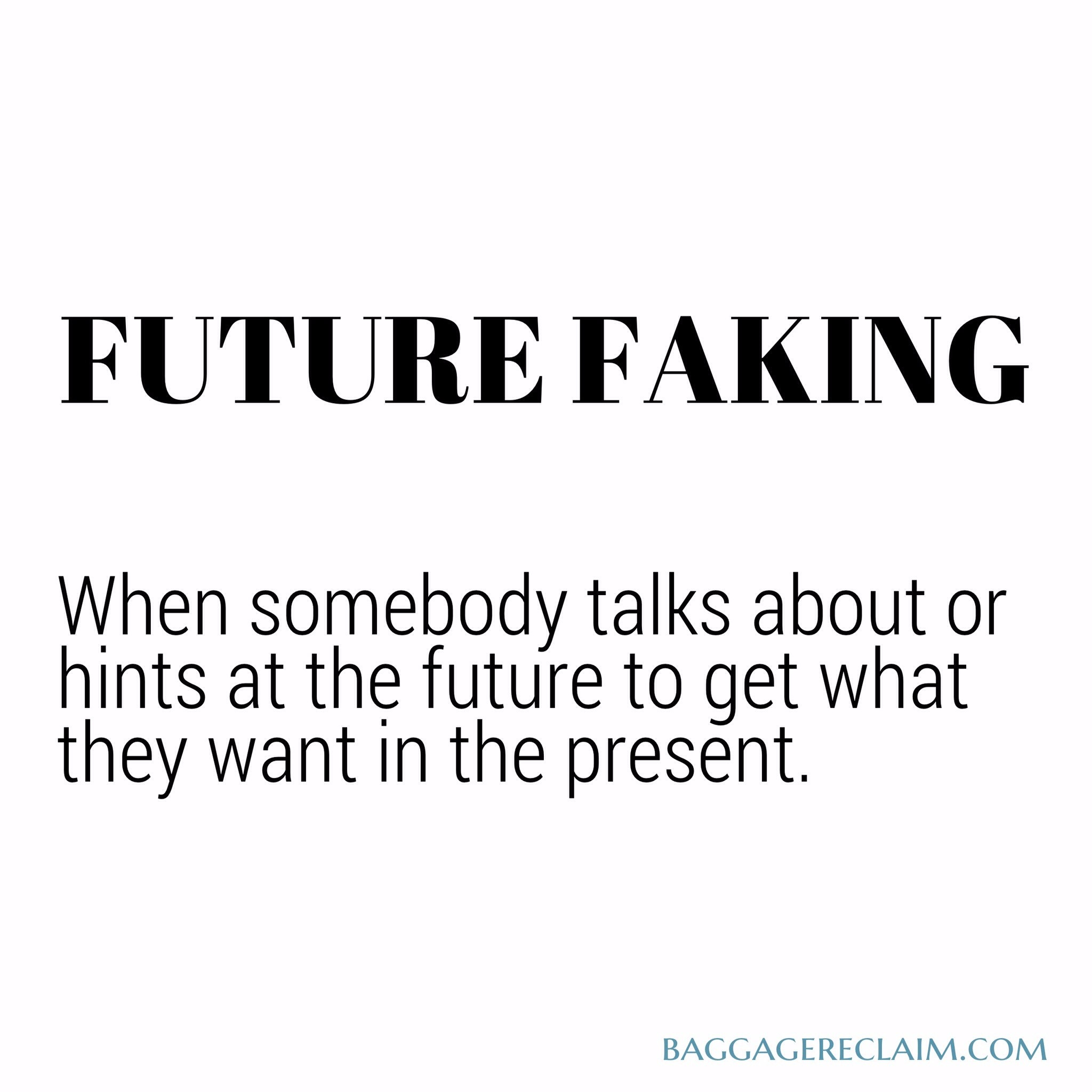 Future Faking is Not Accidental!