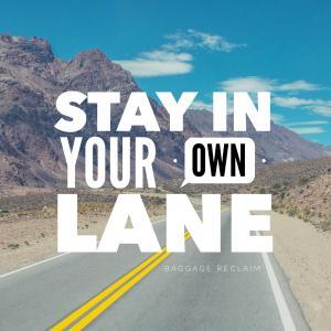 stay-in-your-own-lane
