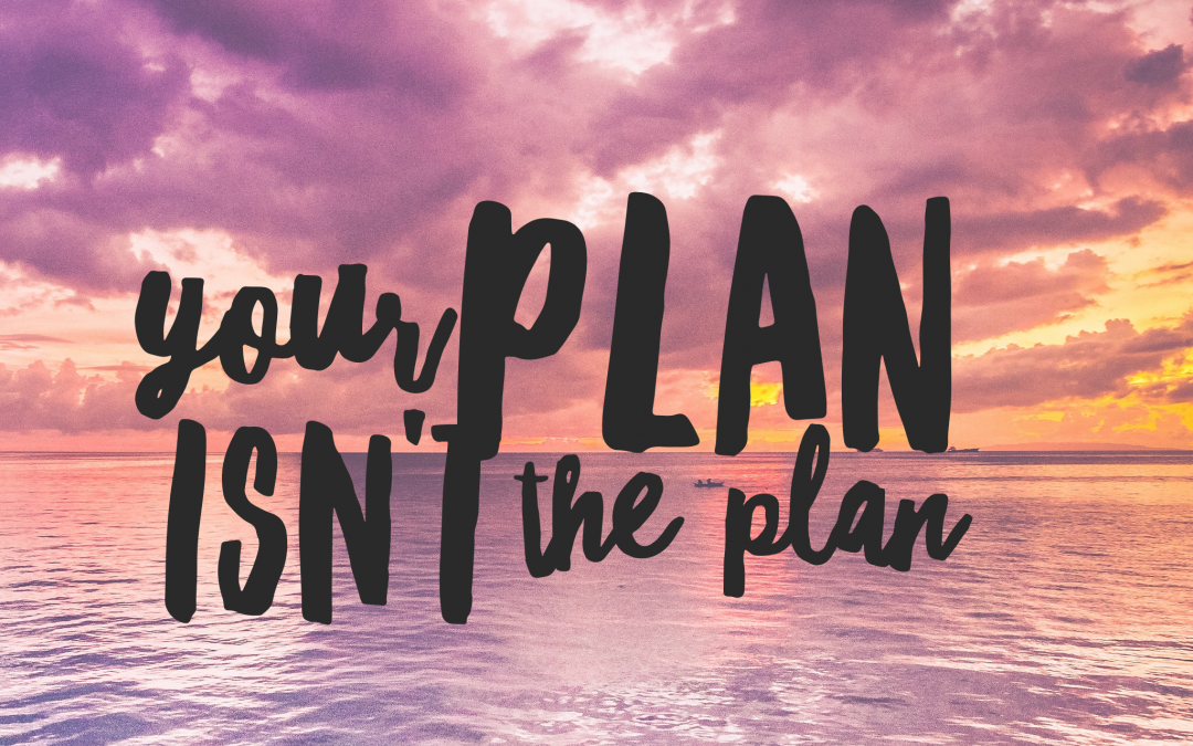 Your plan isn't the plan