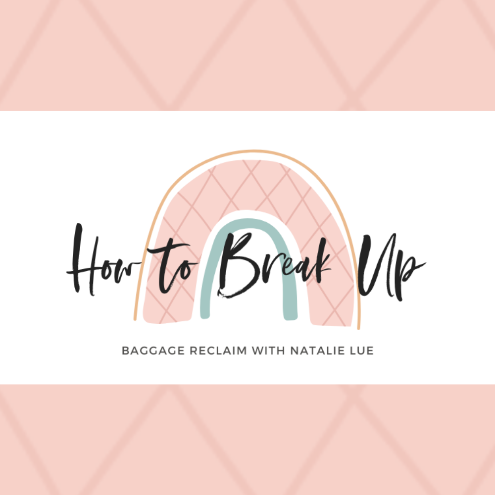 HOW TO BREAK UP