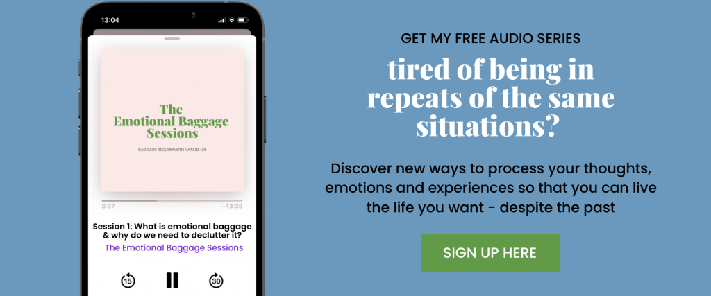 Tired of being in repeats of the same situation? Unpack & declutter the emotional baggage that’s holding you back in my FREE Emotional Baggage Audio Sessions - Download Now - Natalie Lue