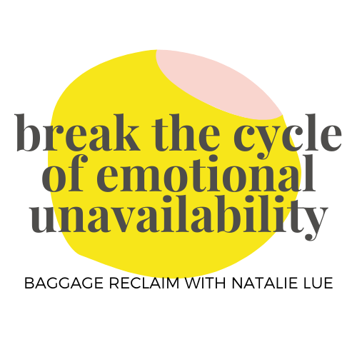 Break the Cycle of Emotional Unavailability