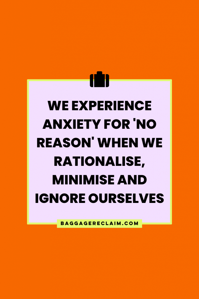 We experience anxiety for'no reason' when we rationalise, minimise and ignore ourselves - Natalie Lue | Baggage Reclaim